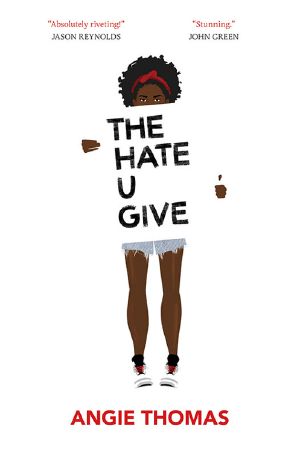 [The Hate U Give 01] • The Hate U Give Movie Tie-In Edition